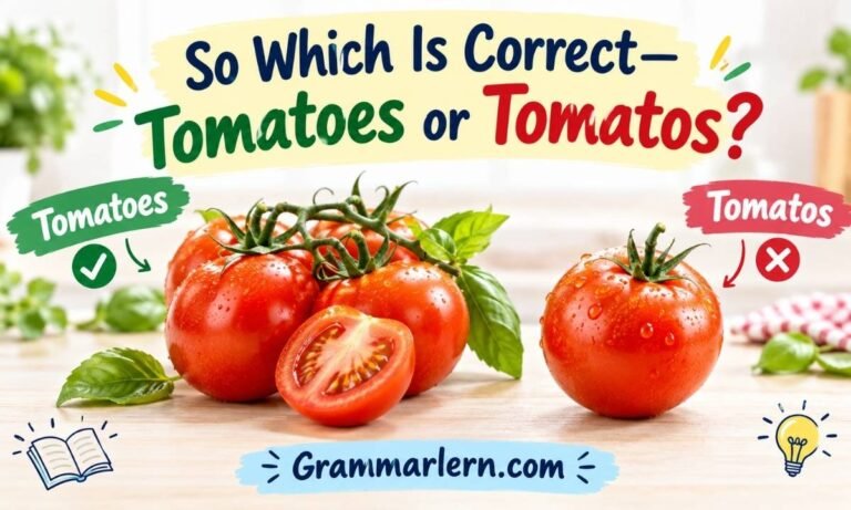 Tomatoes or Tomatos